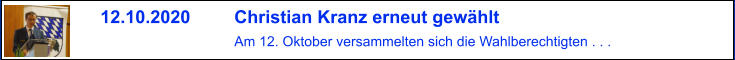 12.10.2020 Christian Kranz erneut gewählt Am 12. Oktober versammelten sich die Wahlberechtigten . . .